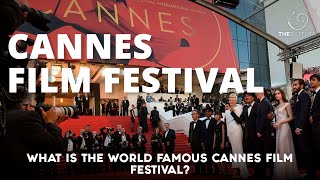 What Is The World Famous Cannes Film Festival?