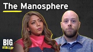 The Manosphere | Full Episode | Big [If True]