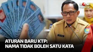 Aturan Baru KTP: Nama Tidak Boleh Satu Kata, Tanpa Gelar dan Maksimal 60 Huruf | tvOne Minute