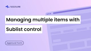 Mastering Multiple Items with Yeeflow's Sublist Control