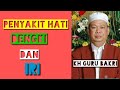 ceramah agama/penyakit hati dengki dan iri#gurubakri #jumaidilchannel