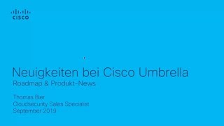 Webinar: Neuigkeiten bei Cisco Umbrella - Produkt-News \u0026 Roadmap