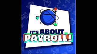 What payroll means to an organization - Part One (Episode 31)