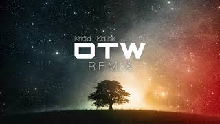 Khalid - OTW Remix