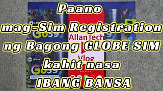 🔴 Paano mag Sim Registration ng Bagong GLOBE SIM kahit nasa IBANG BANSA? 18OCT2025