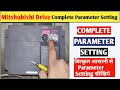 Mitshubishi Drive Complete Parameter Setting! How to Set Mitshubishi Drive Parameter