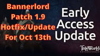 Bannerlord 1.9 Hotfix / Beta Branch Update For Oct 13th  | Flesson19