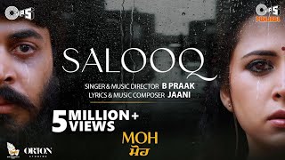 SALOQ- MOH | B Praak | Jaani | Gitaj Bindrakhia, Sargun Mehta | Jagdeep Sidhu | Tips Punjabi