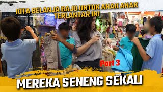 KITA BELANJA BAJU BUAT ANAK ANAK TERLANTAR INI