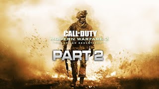 || Call of Duty Modern Warfare 2 Campaign Remastered Gameplay Part-2  ||