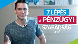 7 lépés a pénzügyi szabadsághoz