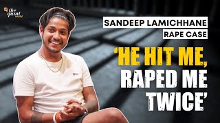 'He Raped Me Twice That Night’: Rape Survivor After Nepal Cricketer Sandeep Lamichhane's Conviction