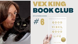 Good Vibes Good Life Vex King Bookclub #6