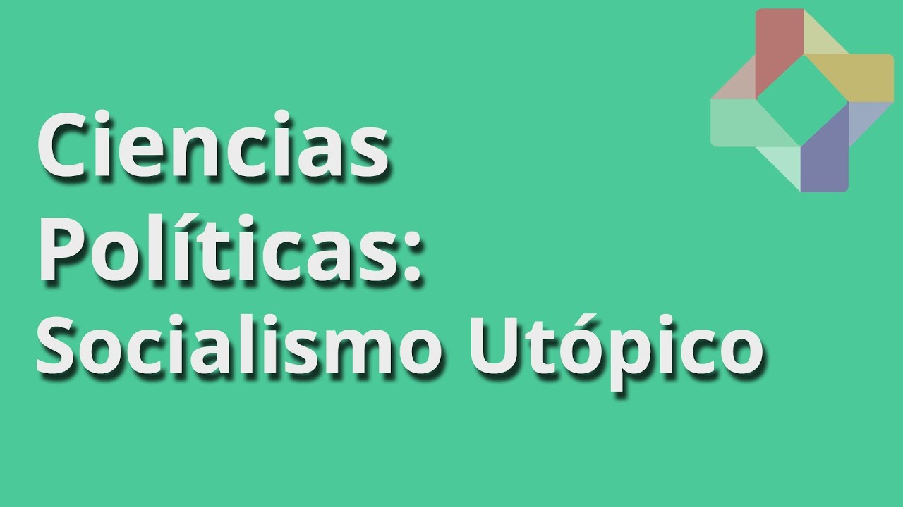 Socialismo Utópico - Ciencias Políticas - Educatina - YouTube