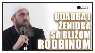 Nedžad ef. Hasanović - Udadba i ženidba sa bližom rodbinom / 076 ⁴ᵏ Riznica Znanja