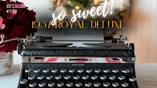 Episode #739: A 1937 Royal Quiet...a SWEET \u0026 SIMPLE typewriter. [tutorial]