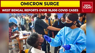 West Bengal Reports Over 18,000 Corona Cases In Last 24 Hours; All Academic Activities Shut