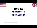 How to Pronounce THESAURUS Correctly in English | THESAURUS Pronunciation