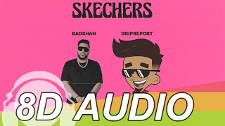 Skechers 8D Audio Song - DripReport | (feat. Badshah) | Official Video 8D+