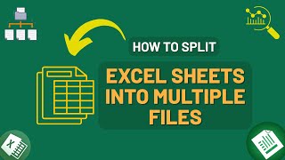 How to Split Excel Sheets into Multiple Files