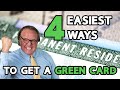 4 Easiest Ways to Get Green Card!