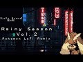 【LoFi/Chill/HipHop】Ｒａｉｎｙ　Ｓｅａｓｏｎ　Ｖｏｌ．２ Pokemon LoFi Remix