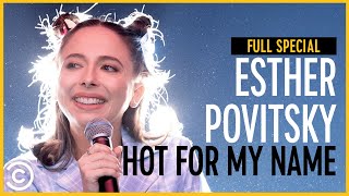 Esther Povitsky: Hot For My Name - Full Special