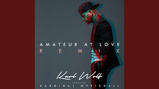 Amateur At Love (Remix) (Feat. Kardinal Offishall)