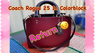 Coach Rogue 25 In Colorblock. I have to return.