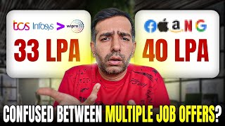 33 LPA vs 40 LPA | Confused in multiple job offers | TCS Infosys Amazon Microsoft | Startup vs MNC