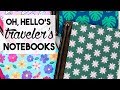 Oh, Hello Traveler's Notebooks