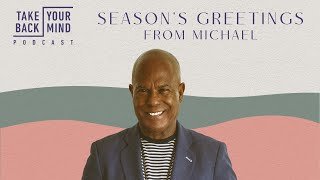 Season’s Greetings from Michael B. Beckwith