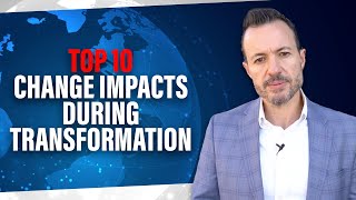 Top 10 Change Impacts During Digital Transformation [Change Management Strategies and Tactics]