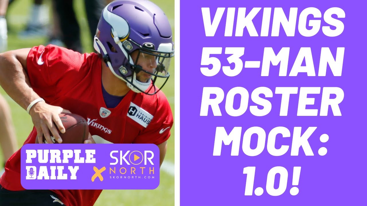 Minnesota Vikings 53-man Roster Projection 1.0 - YouTube