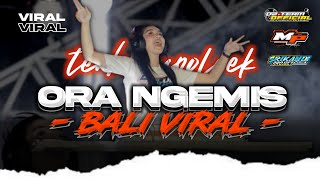 DJ ORA NGEMIS BALI NROTOKK MELODI SAD SRIKANDI PROJECT MALANG x MISTER X PRODUCTION