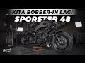 SPORSTER 48 MASUK LAGI MINTA DIJADIIN BOBBER, SIKAT!!  | THE VLOGS - #91