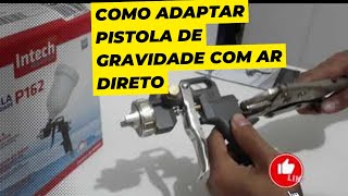 Como  Adaptar pistola de gravidade para ar direto