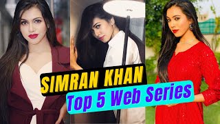 Top 5 Simran Khan Best Web Series | Arya Flicks