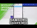 How to Get into Developer Mode in SAMSUNG Galaxy M51 – Access Developer Options
