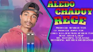 ALEDO CHADUY REGE || NEW SANTALI VIDEO