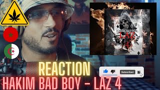 Hakim Bad Boy -  LAZ 4 (REACTION)🇲🇦🇩🇿 🔥🔥