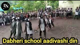 Dabheri school aadivashi din 🕺💃🕺💃