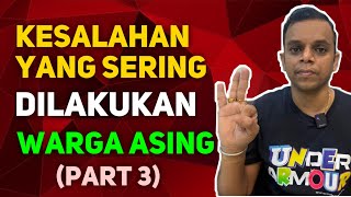 3 Kesalahan  Utama Yang Dilakukan Warga Asing (PART 3) | #bpjeya #jeyaprakash