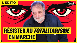 RÉSISTER AU TOTALITARISME EN MARCHE