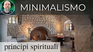 MINIMALISMO: principi spirituali