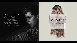 We Don't Talk Closer - The Chainsmokers vs. Charlie Puth (Mashup)
