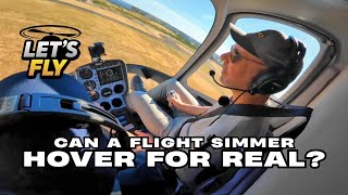 Can a Flight Simmer Hover a Real Helicopter?