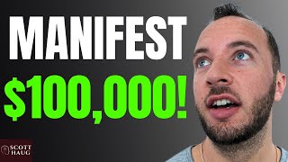 5 Steps To Manifesting $100,000