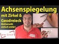 Achsenspiegelung mit Zirkel und Geodreieck - Mathematik - einfach erklärt | Lehrerschmidt