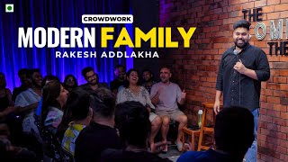 "Modern Family" - Stand Up Comedy By Rakesh Addlakha | Crowd Work | Stand Up Comedy